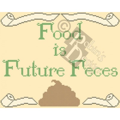 Food is Future Feces Cross Stitch Pattern PDF Download