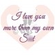I Love You More Than My Own S%#t Cross Stitch Pattern PDF Download