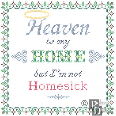Heaven is my Home but I'm not Homesick Cross Stitch Pattern PDF Download